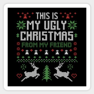 This Is My Ugly Christmas From My Friend Sticker